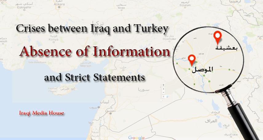 Crises between Iraq and Turkey: absence of information and strict statements